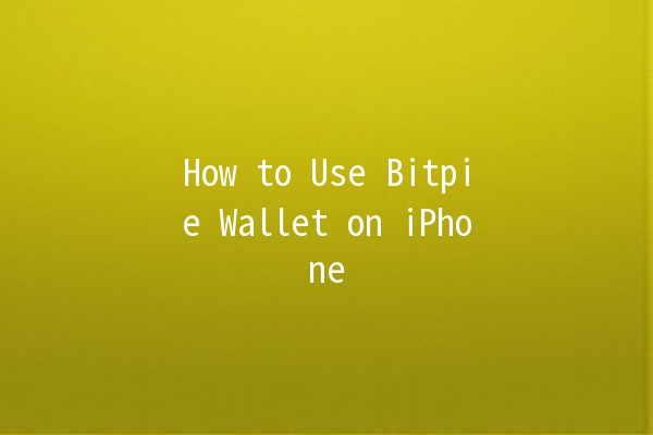 How to Use Bitpie Wallet on iPhone 📱✨